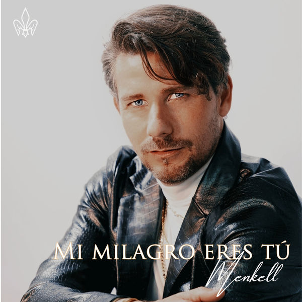 Menkell - Mi Milagro Eres Tú Menkell - Mi Milagro Eres Tú
