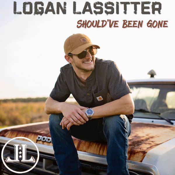 Logan Lassitter - Should’ve Been Gone - EP Logan Lassitter - Should’ve Been Gone - EP