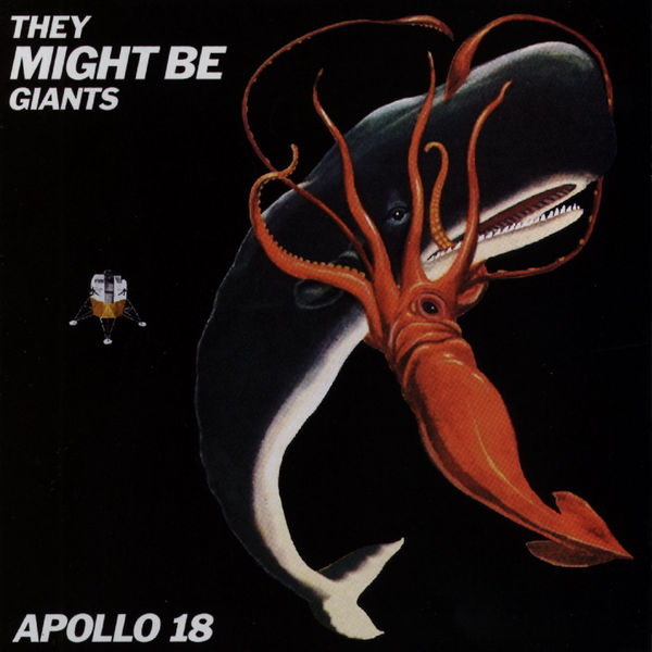 They Might Be Giants|Apollo 18 They Might Be Giants|Apollo 18