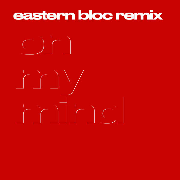 Leisure - On My Mind (Eastern Bloc Remix) Leisure - On My Mind (Eastern Bloc Remix)