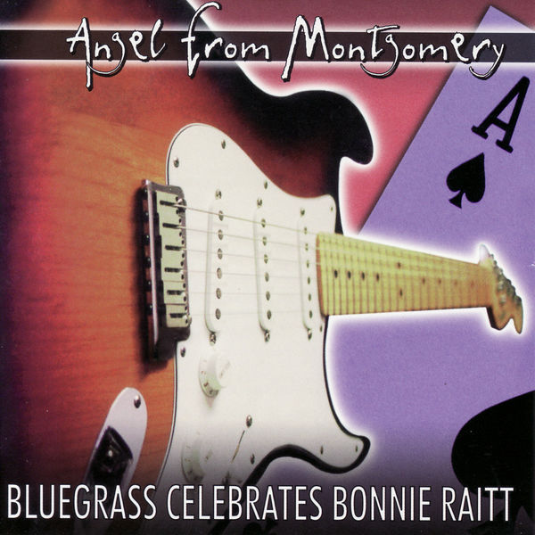 Bluegrass Celebrates Bonnie Raitt: Angel From Montgomery, Pickin' On ...