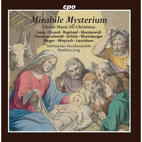 Sächsisches Vocalensemble - Mirabile mysterium: Choral Music for Christmas Sächsisches Vocalensemble - Mirabile mysterium: Choral Music for Christmas