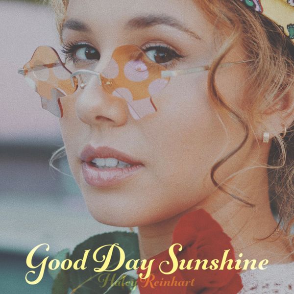 Haley Reinhart|Good Day Sunshine Haley Reinhart|Good Day Sunshine