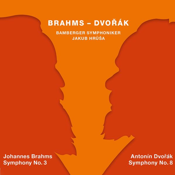 Bamberger Symphoniker - Brahms: Symphony No. 3 in F Major - Dvořák: Symphony No. 8 in G Major Bamberger Symphoniker - Brahms: Symphony No. 3 in F Major - Dvořák: Symphony No. 8 in G Major