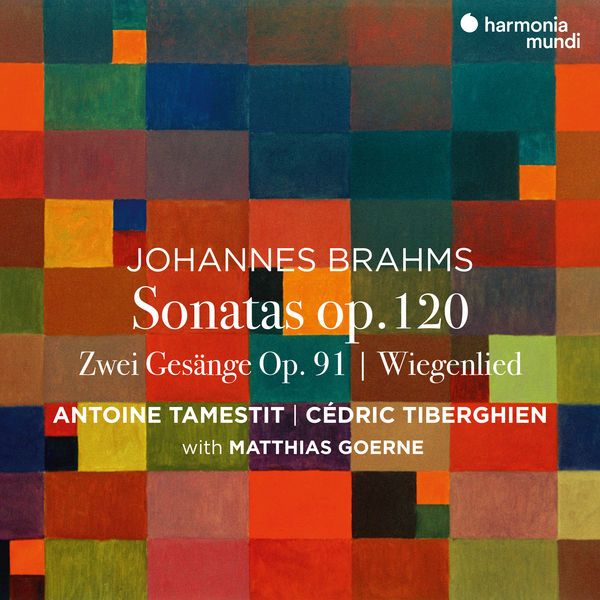 Antoine Tamestit - Brahms: Viola Sonatas, Op. 120 - Zwei Gesänge, Op. 91 Antoine Tamestit - Brahms: Viola Sonatas, Op. 120 - Zwei Gesänge, Op. 91