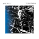 Bright Shadows | Anne Paceo