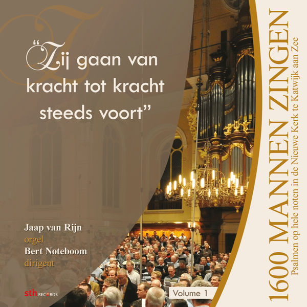 Bert Noteboom|Zij gaan van kracht tot kracht steeds voort | Vol. 1 | Mannenzang Katwijk Bert Noteboom|Zij gaan van kracht tot kracht steeds voort | Vol. 1 | Mannenzang Katwijk