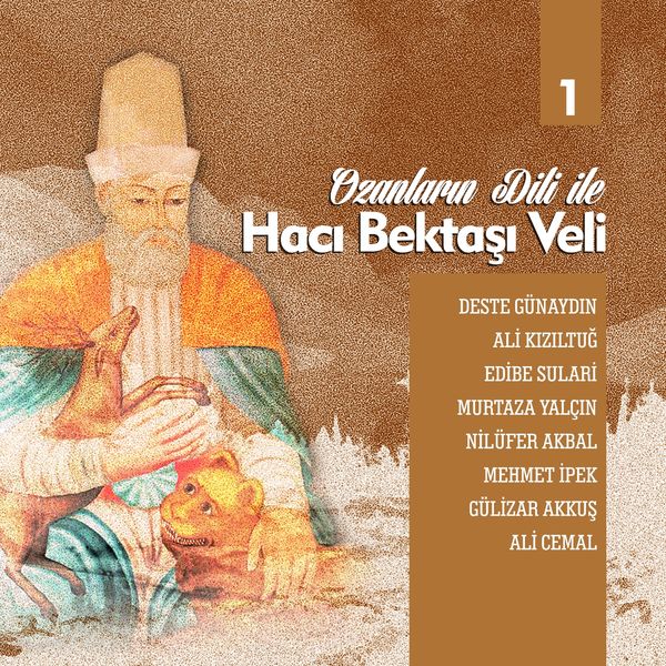 Various Artists - Ozanların Dili İle Hacı Bektaş Veli, Vol. 1 Various Artists - Ozanların Dili İle Hacı Bektaş Veli, Vol. 1