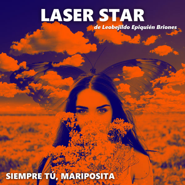 LASER STAR & BetterBoy - Siempre Tú Mariposita LASER STAR & BetterBoy - Siempre Tú Mariposita