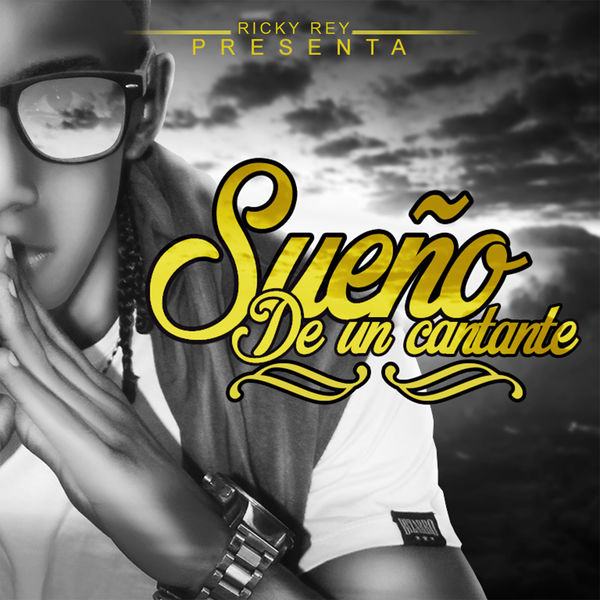 Ricky Rey - Sueño de un Cantante Ricky Rey - Sueño de un Cantante