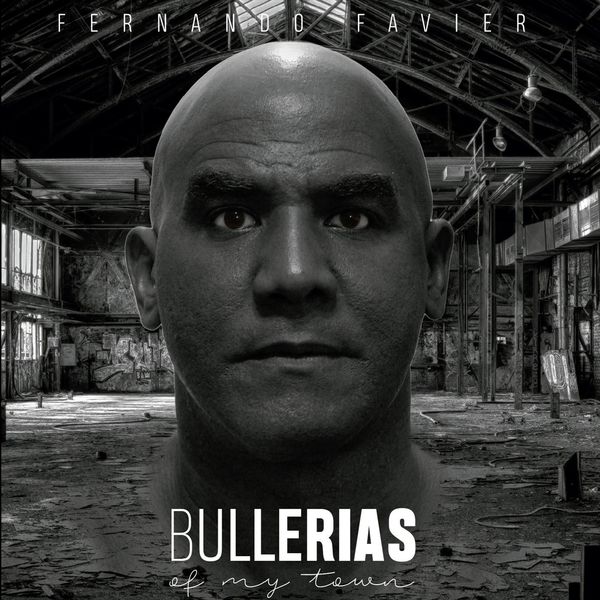 Fernando Favier|Bullerias of My Town Fernando Favier|Bullerias of My Town