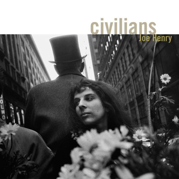 Joe Henry|Civilians Joe Henry|Civilians