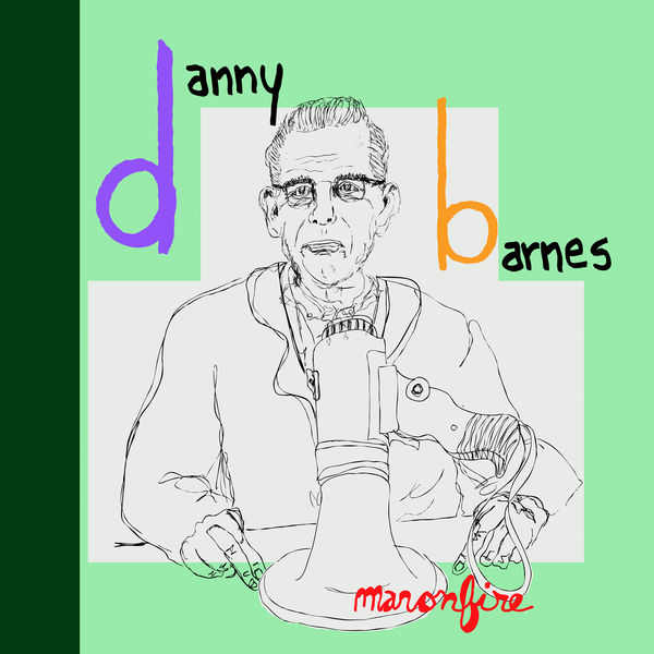 Danny Barnes - Man On Fire Danny Barnes - Man On Fire