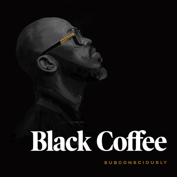 Black Coffee - Subconsciously Black Coffee - Subconsciously