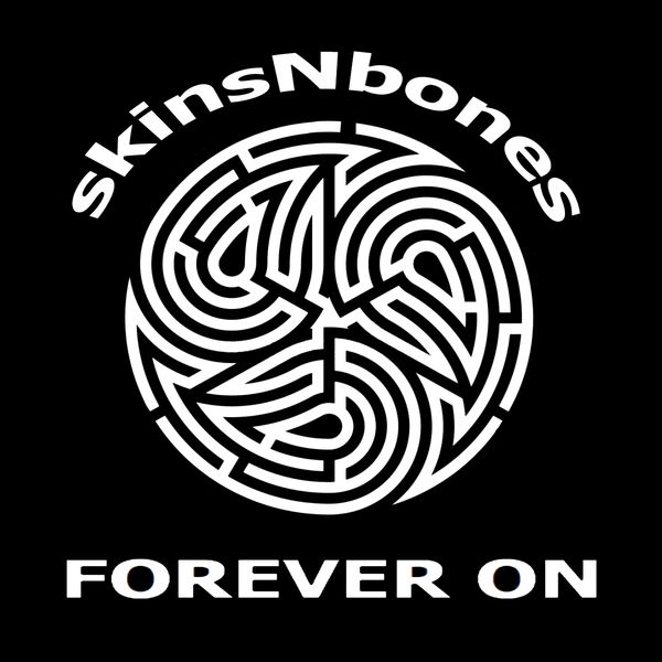 Skinsnbones - Forever On Skinsnbones - Forever On