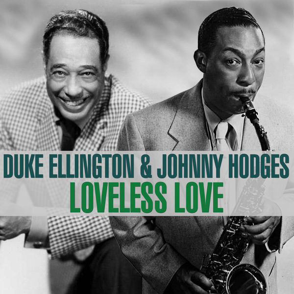 Duke Ellington - Loveless Love Duke Ellington - Loveless Love