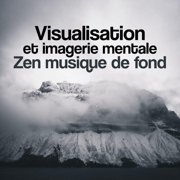 Zen Méditation Ambiance|Visualisation et imagerie mentale - Zen musique de fond pour l'auto hypnose, Améliorer les performances, Mieux-être et sommeil, Réalisation l'état réel de détente Zen Méditation Ambiance|Visualisation et imagerie mentale - Zen musique de fond pour l'auto hypnose, Améliorer les performances, Mieux-être et sommeil, Réalisation l'état réel de détente