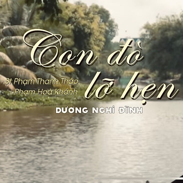Dương Nghi Đình|Con Đò Lỡ Hẹn Dương Nghi Đình|Con Đò Lỡ Hẹn