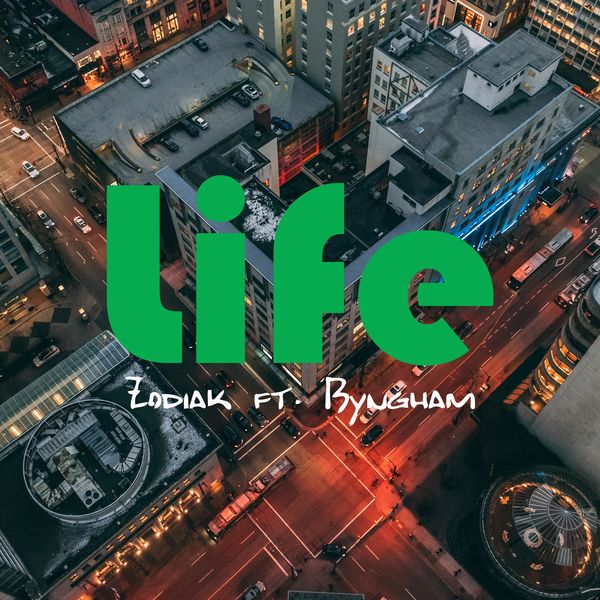 Zodiak|Life (feat. Byngham) Zodiak|Life (feat. Byngham)
