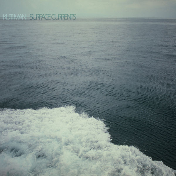 Kutiman|Surface Currents Kutiman|Surface Currents