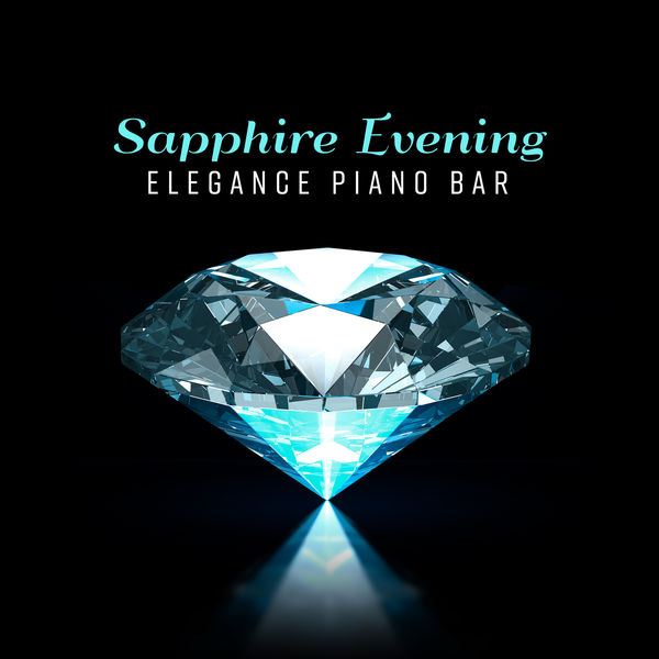 Pianobar Moods|Sapphire Evening: Elegance Piano Bar