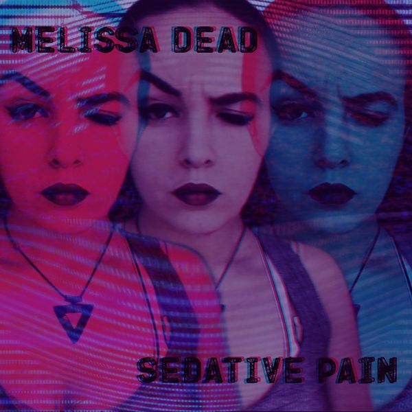 Melissa Dead - Sedative Pain Melissa Dead - Sedative Pain