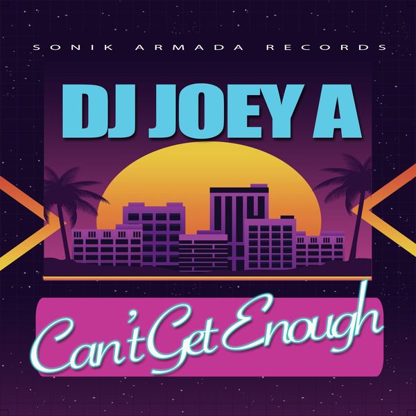 DJ Joey A - Can't Get Enough DJ Joey A - Can't Get Enough