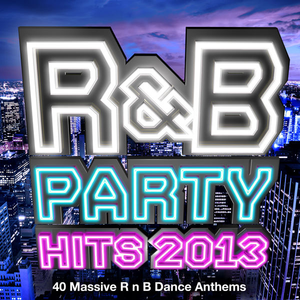 Ru R&b R&B Party Hits 2013 - 40 Massive R n B Dance Anthems (R and B), VSOP ...