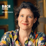Céline Frisch Bach: Partitas