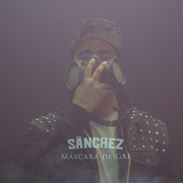 Sanchez - Máscara de Gas Sanchez - Máscara de Gas
