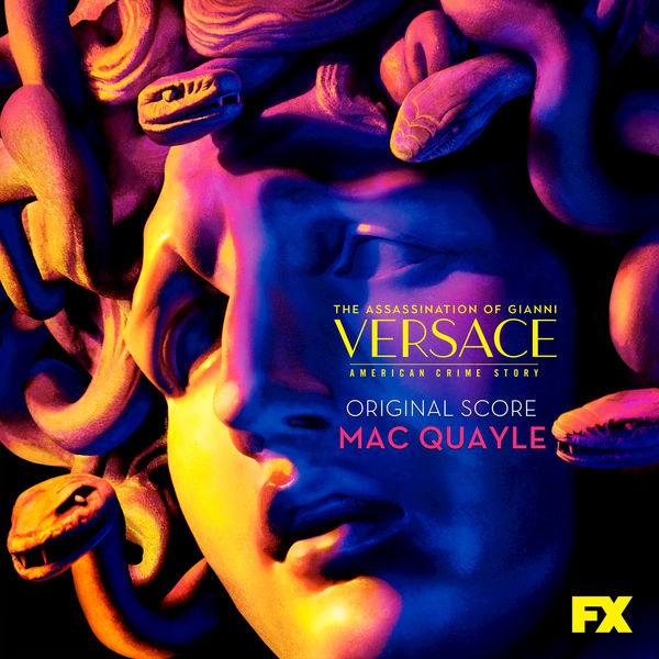 Mac Quayle - The Assassination of Gianni Versace: American Crime Story (Original Television Soundtrack) Mac Quayle - The Assassination of Gianni Versace: American Crime Story (Original Television Soundtrack)