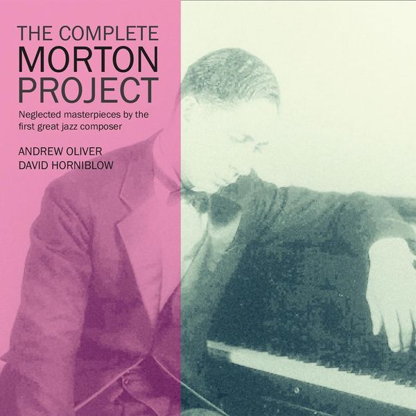 Andrew Oliver - The Complete Morton Project Andrew Oliver - The Complete Morton Project