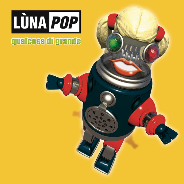 Qualcosa Di Grande 20th Anniversary Edition Lunapop Qobuz Qualcosa Di Grande 20th Anniversary Edition Lunapop Qobuz