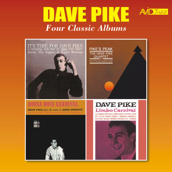 Dave Pike|Four Classic Albums (It's Time for Dave Pike / Pike's Peak / Bossa Nova Carnival / Limbo Carnival) [Remastered]