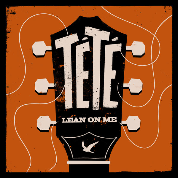 Tété - Lean On Me Tété - Lean On Me