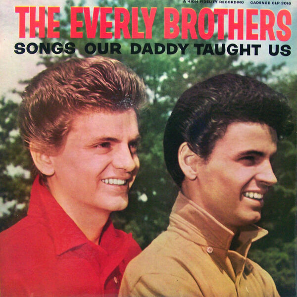 The Everly Brothers - Songs Our Daddy Taught Us The Everly Brothers - Songs Our Daddy Taught Us