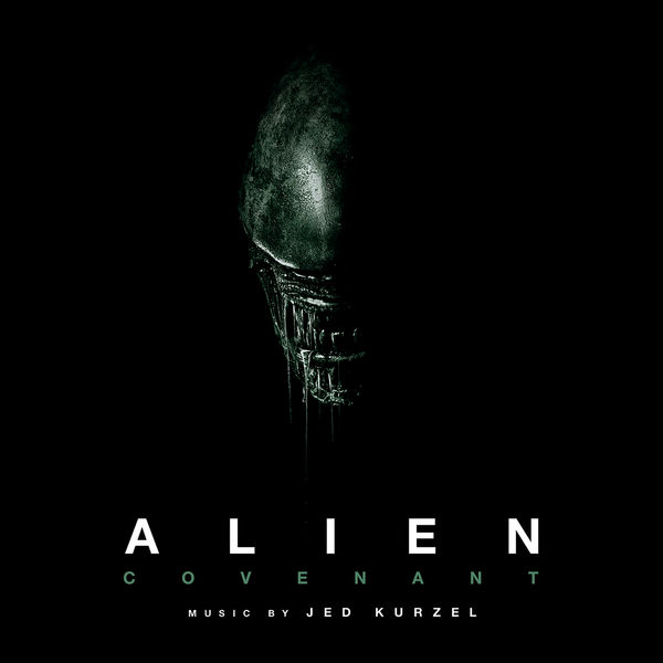 Jed Kurzel - Alien: Covenant (Original Soundtrack Album) Jed Kurzel - Alien: Covenant (Original Soundtrack Album)