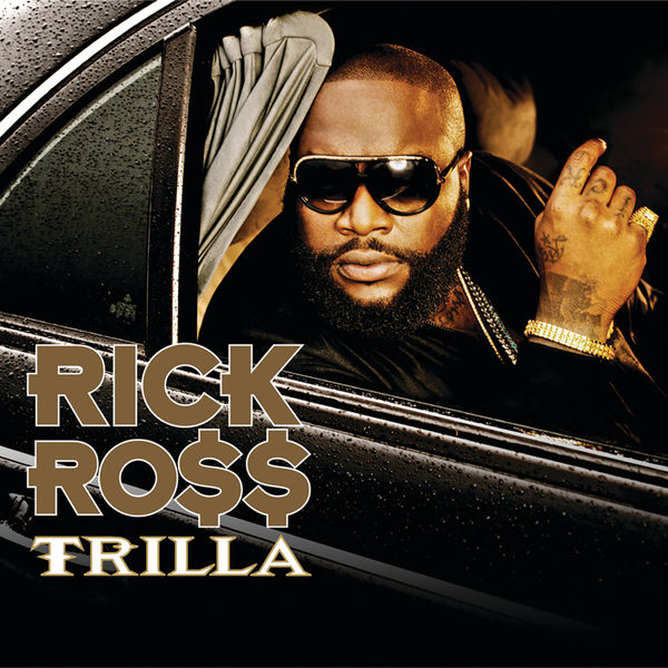 Rick Ross - Trilla Rick Ross - Trilla