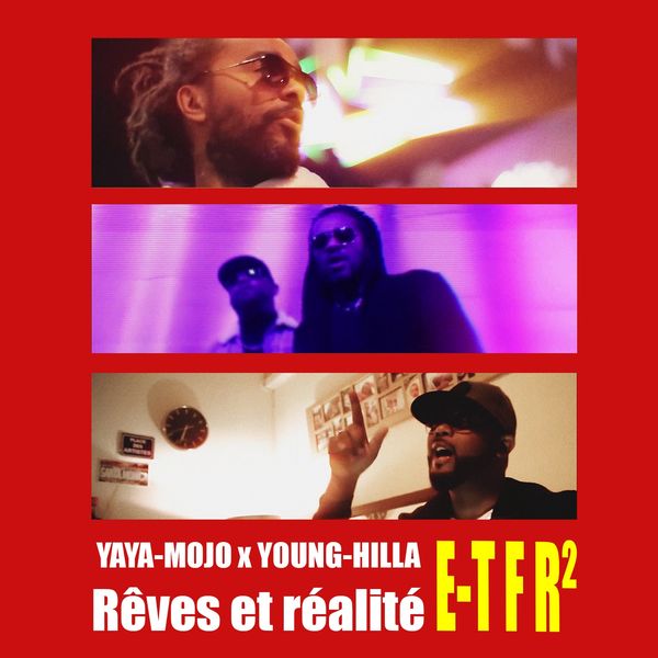 Yaya-Mojo - Rêve et réalité (feat. Young-Hilla) Yaya-Mojo - Rêve et réalité (feat. Young-Hilla)