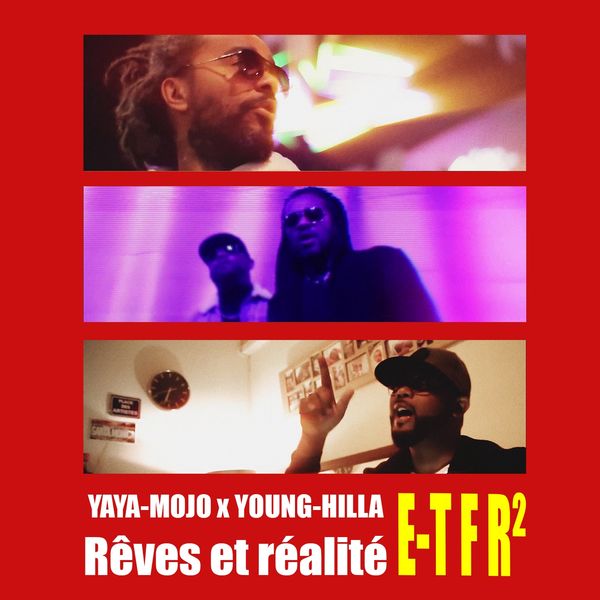 Yaya-Mojo|Rêve et réalité (feat. Young-Hilla)  (E-TFR2)