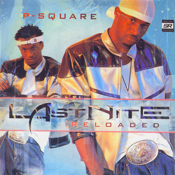 P Square - Last Nite: Reloaded P Square - Last Nite: Reloaded