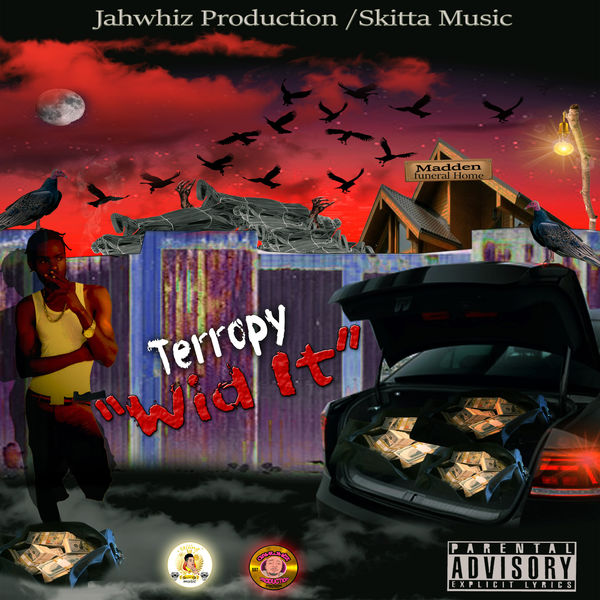 Terropy|Wid It (feat. Jahwhiz Prod) Terropy|Wid It (feat. Jahwhiz Prod)