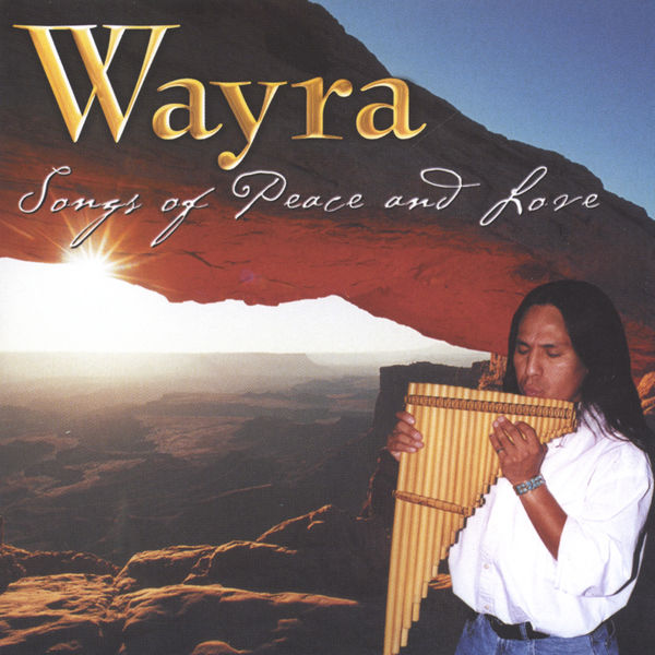 Wayra|Songs Of Peace And Love