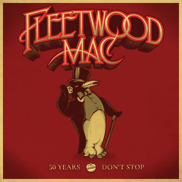 Fleetwood Mac - 50 Years - Don't Stop (Deluxe) Fleetwood Mac - 50 Years - Don't Stop (Deluxe)