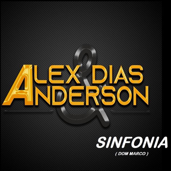 Alex Dias & Anderson - Sinfonia Alex Dias & Anderson - Sinfonia