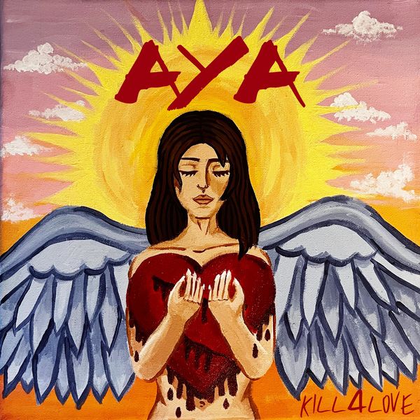 AYA|KILL 4 LOVE AYA|KILL 4 LOVE