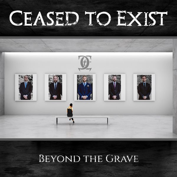 Ceased to Exist|Beyond the Grave Ceased to Exist|Beyond the Grave