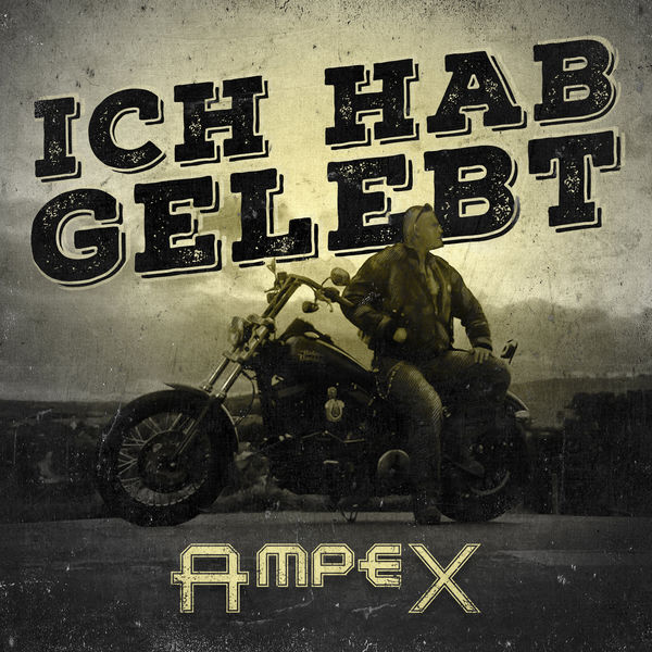 Ampex - Ich hab gelebt Ampex - Ich hab gelebt