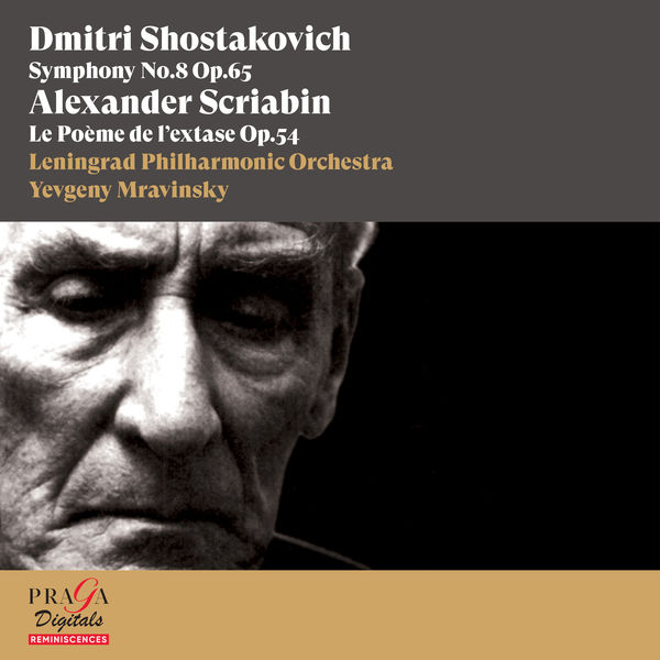 Evgueni Mravinski|Dmitri Shostakovich: Symphony No. 8 - Alexander Scriabin: Le Poème de l'extase Evgueni Mravinski|Dmitri Shostakovich: Symphony No. 8 - Alexander Scriabin: Le Poème de l'extase