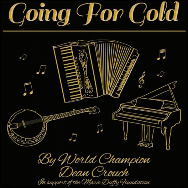 Dean Crouch - Going for Gold Dean Crouch - Going for Gold